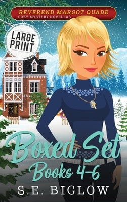 Reverend Margot Quade Cozy Mysteries Volume 2: A Large Print Christian Amateur Sleuth Boxed Set Collection by Biglow, S. E.