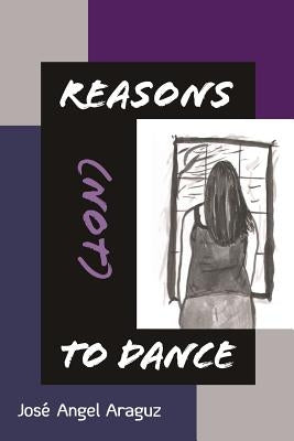 Reasons (not) to Dance by Kistner, Diane