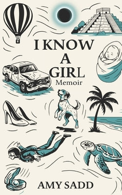 I Know a Girl by Sadd, Amy