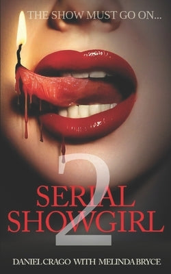 Serial Showgirl 2: The Shequel by Bryce, Melinda