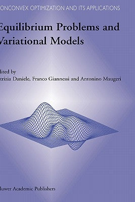 Equilibrium Problems and Variational Models by Daniele, P.