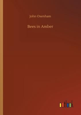 Bees in Amber by Oxenham, John