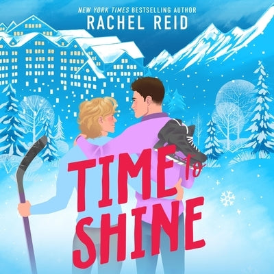 Time to Shine by Reid, Rachel