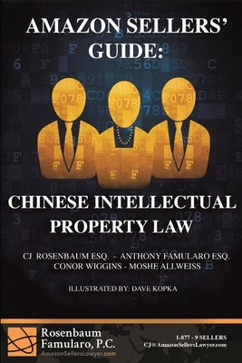 Amazon Sellers' Guide: Chinese Intellectual Property Law by Rosenbaum, Cj