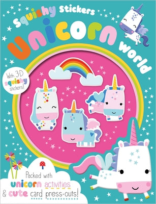 Squishy Stickers: Unicorn World by Best, Elanor