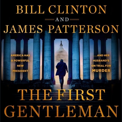 The First Gentleman: A Thriller by Patterson, James
