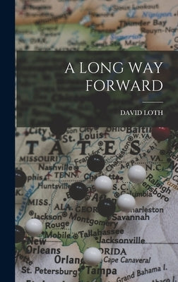 A Long Way Forward by Loth, David