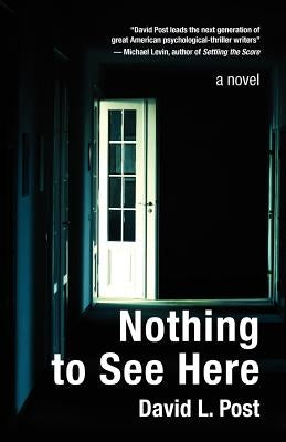 Nothing to See Here by Post, David L.