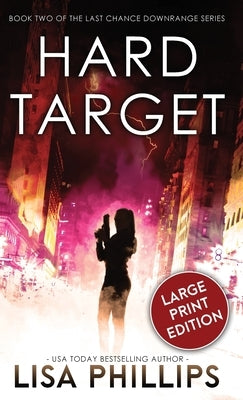 Hard Target by Phillips, Lisa