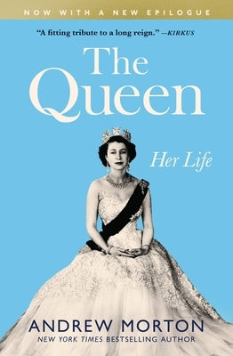 The Queen: Her Life by Morton, Andrew