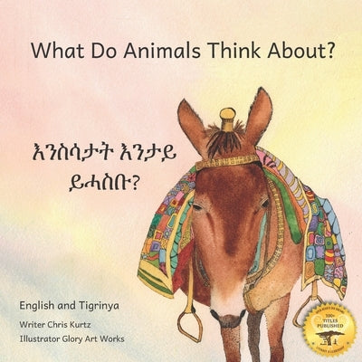 What Do Animals Think About?: Empathetic Questions For Ethiopian Animals in Tigrinya and English by Ready Set Go Books