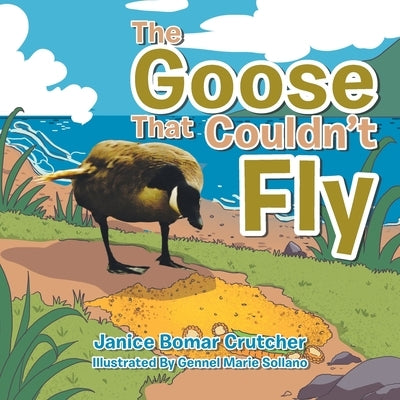 The Goose That Couldn't Fly by Crutcher, Janice Bomar