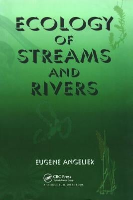 Ecology of Streams and Rivers by Angelier, Eugene