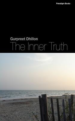 The Inner Truth by Dhillon, Gurpreet S.