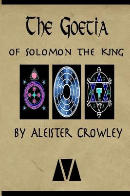 The Goetia of Solomon the King by Crowley, Aleister