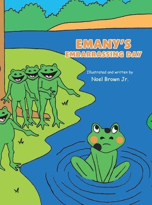 Emany's Embarrassing Day by Brown, Noel, Jr.