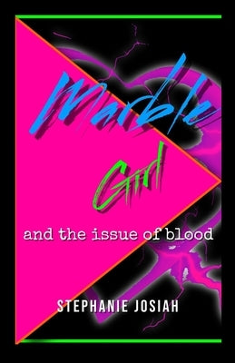 Marble Girl: and the Issue of Blood by Josiah, Stephanie