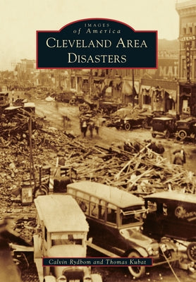 Cleveland Area Disasters by Rydbom, Calvin