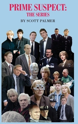Prime Suspect: The Series by Palmer, Scott V.