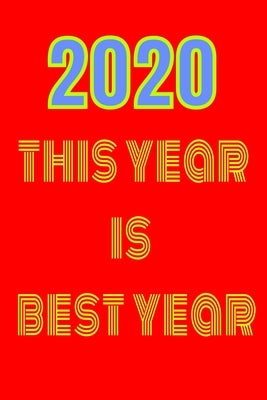 2020 this year is best year: 2020 by Art, New