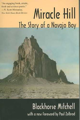 Miracle Hill: The Story of a Navajo Boy by Mitchell, Blackhorse