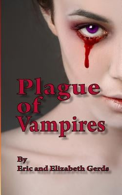 Plague of Vampires by Gerds, Elizabeth