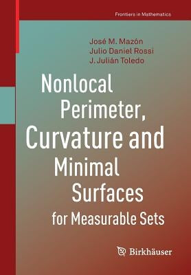 Nonlocal Perimeter, Curvature and Minimal Surfaces for Measurable Sets by Mazón, José M.