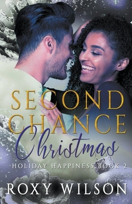 Second Chance Christmas by Wilson, Roxy