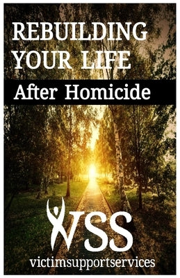 Rebuilding Your Life After Homicide by Services, Victim Support