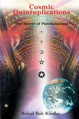 Cosmic Quintuplications by Kindler, Babaji Bob