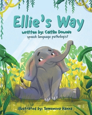 Ellie's Way: Embracing Eye Contact Differences by Downie, Caitlin