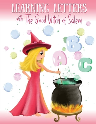 Learning Letters with The Good Witch of Salem by Tina, Ashley