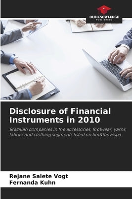 Disclosure of Financial Instruments in 2010 by Vogt, Rejane Salete