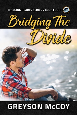 Bridging the Divide by McCoy, Greyson
