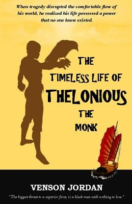 The Timeless Life of Thelonious: The Monk by Jordan, Venson