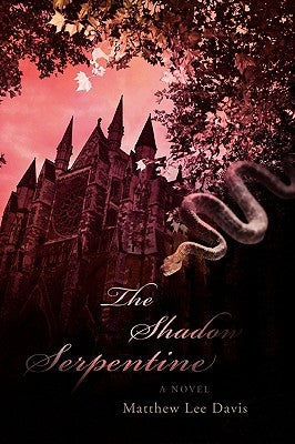 The Shadow Serpentine by Davis, Matthew Lee
