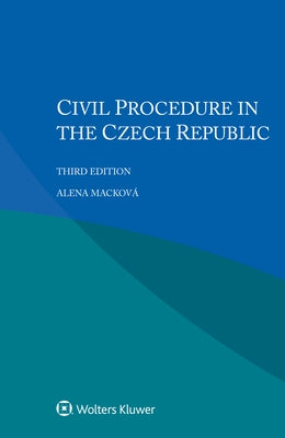 Civil Procedure in Czech Republic by Macková, Alena