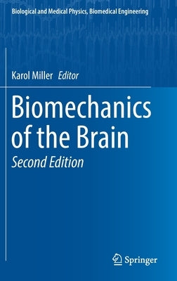 Biomechanics of the Brain by Miller, Karol