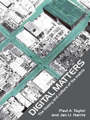 Digital Matters: The Theory and Culture of the Matrix by Harris, Jan