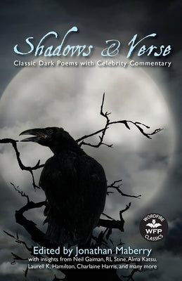 Shadow & Verse: Classic Dark Poems with Celebrity Commentary by Maberry, Jonathan