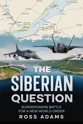The Siberian Question by Adams, Ross