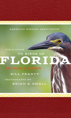 American Birding Association Field Guide to Birds of Florida by Pranty, Bill