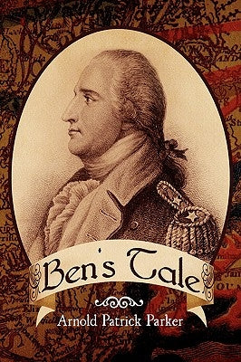Ben's Tale by Parker, Arnold Patrick