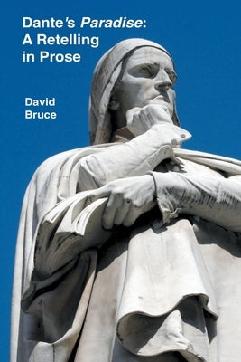Dante's Paradise: A Retelling in Prose by Bruce, David