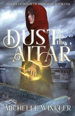 Dust on the Altar by Winkler, Michelle