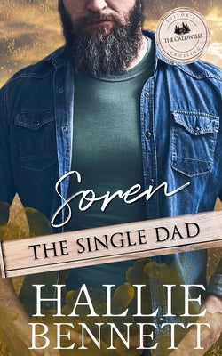 Soren the Single Dad by Bennett, Hallie