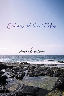 Echoes of the Tides by Dasilva, Adelina