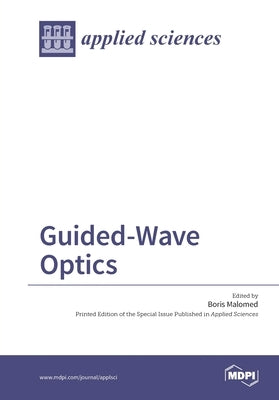 Guided-Wave Optics by Malomed, Boris