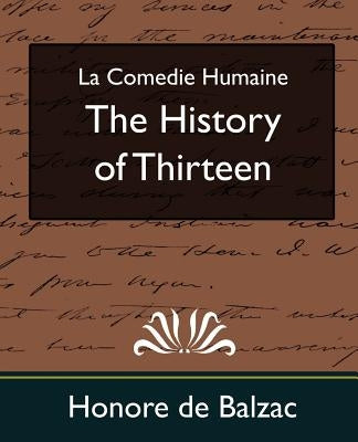 The History of Thirteen (New Edition) by De Balzac, Honore