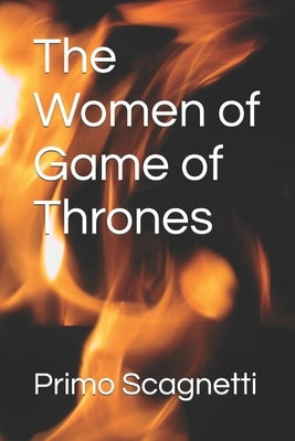 The Women of Game of Thrones by Scagnetti, Primo